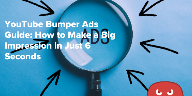 Guide to bumper ads on youtube